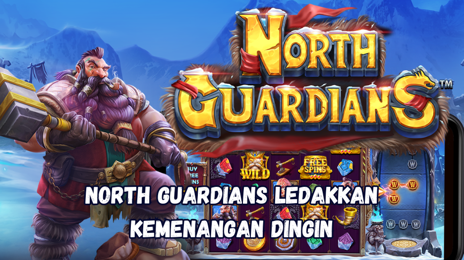 North Guardians Ledakkan Kemenangan Dingin