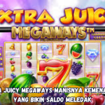 Extra Juicy Megaways Manisnya Kemenangan yang Bikin Saldo Meledak