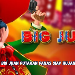Trik Gacor Big Juan Putaran Panas Siap Hujan Koin Emas